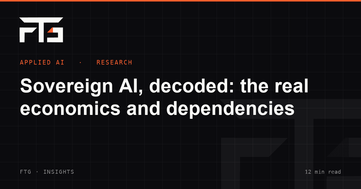 Sovereign AI, decoded: the real economics and dependencies